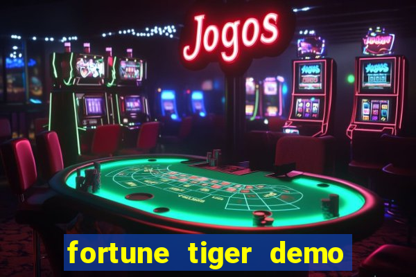 fortune tiger demo bet maxima